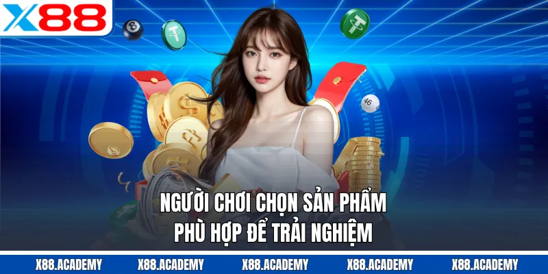 Những sản phẩm game X88 đ&aacute;ng để trải nghiệm
